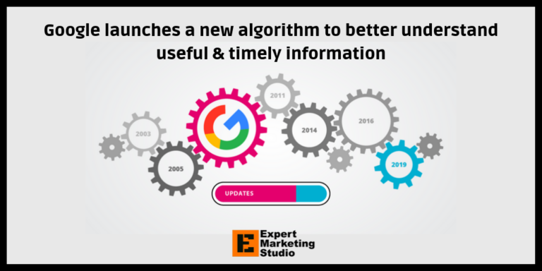 Google launches a new algorithm to better understand useful & timely information