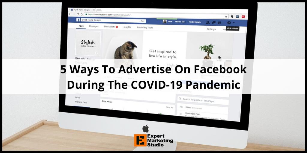 5 Ways To Advertise On Facebook During The COVID-19 Pandemic